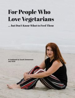 For People Who Love Vegetarians but Don't Know What to Feed Them (eBook, ePUB) - Zimmerman, Sarah