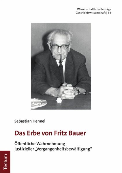 Das Erbe von Fritz Bauer (eBook, PDF) Das Erbe von Fritz Bauer (eBook, PDF)