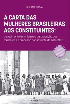 A Carta das Mulheres Brasileiras aos Constituintes (eBook, ePUB) - Terra, Bibiana