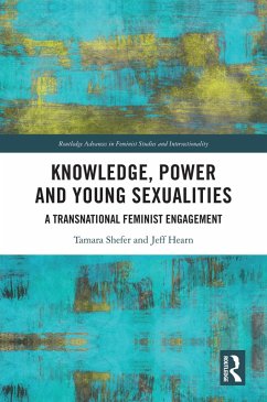 Knowledge, Power and Young Sexualities (eBook, PDF) - Shefer, Tamara; Hearn, Jeff