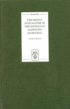 The Ironic Apocalypse in the Novels of Leopoldo Marechal (eBook, PDF) - Cheadle, Norman