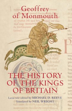 The History of the Kings of Britain (eBook, PDF) - Monmouth, Geoffrey Of