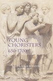 Young Choristers, 650-1700 (eBook, PDF)