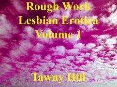 Cover Rough Work Lesbian Erotica Volume 1 (eBook, ePUB)