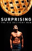 Surprising the Pie Delivery Man (eBook, ePUB) Surprising the Pie Delivery Man (eBook, ePUB)