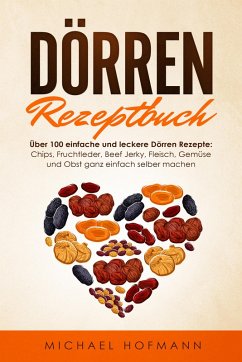 DÖRREN REZEPTBUCH (eBook, ePUB) - Hofmann, Michael