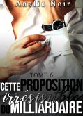 Cette Proposition irrésistible du Milliardaire (eBook, ePUB) Cette Proposition irrésistible du Milliardaire (eBook, ePUB)