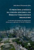 O princípio jurídico da coesão dinâmica no Direito Urbanístico brasileiro (eBook, ePUB)
