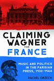 Claiming Wagner for France (eBook, ePUB)