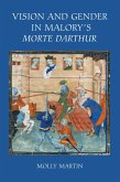 Vision and Gender in Malory's Morte Darthur (eBook, PDF)