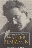 A Companion to the Works of Walter Benjamin (eBook, PDF)