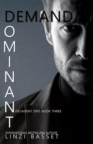 Dominant Demand (Decadent Sins, #3) (eBook, ePUB)