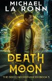 Death Moon (The Good Necromancer, #5) (eBook, ePUB) Death Moon (The Good Necromancer, #5) (eBook, ePUB)