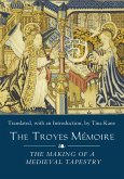 The Troyes Mémoire: The Making of a Medieval Tapestry (eBook, PDF)