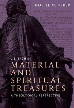 J. S. Bach's Material and Spiritual Treasures (eBook, PDF) - Heber, Noelle M.