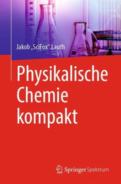 Physikalische Chemie kompakt (eBook, PDF) - Lauth, Jakob "SciFox"