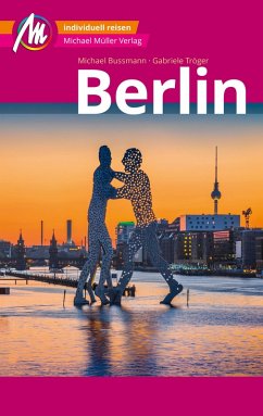 Berlin MM-City Reiseführer Michael Müller Verlag (eBook, ePUB) - Tröger, Gabriele; Bussmann, Michael
