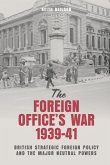The Foreign Office's War, 1939-41 (eBook, ePUB)