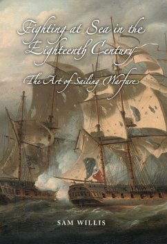 Fighting at Sea in the Eighteenth Century (eBook, PDF) - Willis, Sam