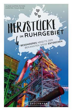 Herzstücke im Ruhrgebiet (eBook, ePUB) - Peters, Ulrike Katrin; Raab, Karsten-Thilo