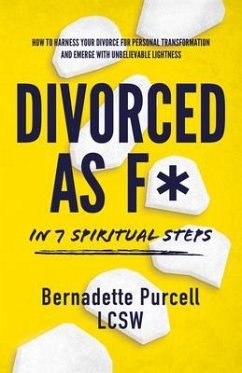 Cover Divorced As F* In Seven Spiritual Steps (eBook, ePUB)