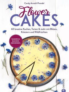 Flower Cakes (eBook, ePUB) - Arnold-Prendel, Candy