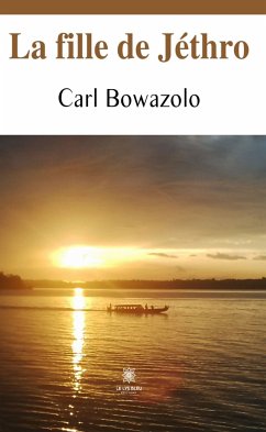 La fille de Jéthro (eBook, ePUB) - Bowazolo, Carl