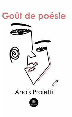 Goût de poésie (eBook, ePUB) - Proïetti, Anaïs