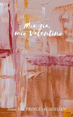 Mia zia, mio Valentino (eBook, ePUB) - Situ PRINCE-AGBODJAN, Sewa
