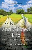 A Blessed and Guided Life (eBook, ePUB)