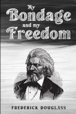 My Bondage and My Freedom (eBook, ePUB)