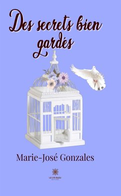 Des secrets bien gardés (eBook, ePUB) - Gonzales, Marie-José