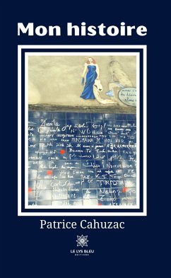 Mon histoire (eBook, ePUB) - Cahuzac, Patrice