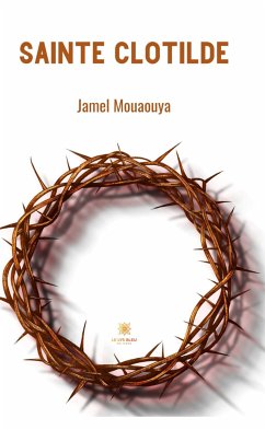 Sainte Clotilde (eBook, ePUB) - Mouaouya, Jamel