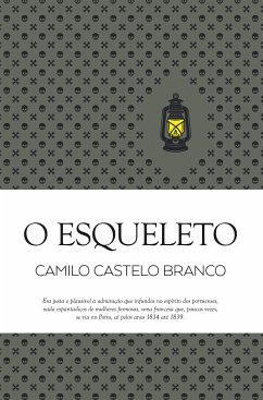 O Esqueleto (eBook, ePUB) - Castelo Branco, Camilo