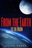 From the Earth to the Moon (Annotated) (eBook, ePUB)