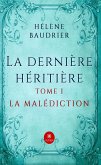 La dernière héritière - Tome 1 (eBook, ePUB)