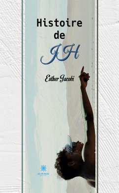 Histoire de JH (eBook, ePUB) - Jacobi, Esther