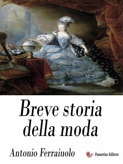 Breve storia della moda (eBook, ePUB) - Ferraiuolo, Antonio