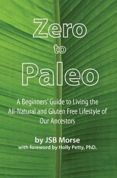 Zero to Paleo (eBook, ePUB) - Morse, Jsb