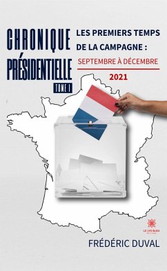 Chronique présidentielle - Tome 1 (eBook, ePUB) - Duval, Frédéric