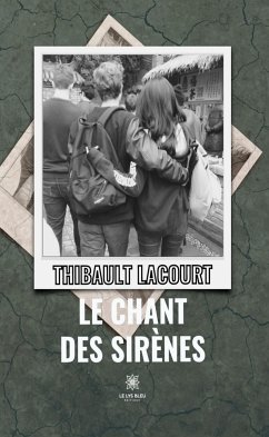 Le chant des sirènes (eBook, ePUB) - Lacourt, Thibault