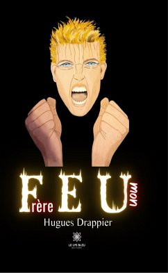 Feu mon Frère (eBook, ePUB) - Drappier, Hugues