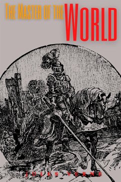 The Master of the World (Annotated) (eBook, ePUB) - Jules, Verne