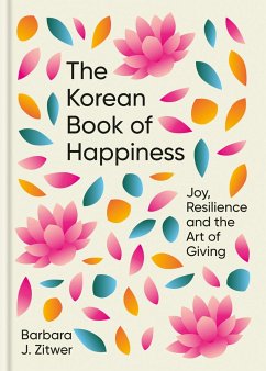 The Korean Book of Happiness - ZITWER, BARBARA J.