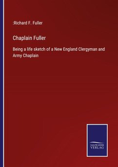 Chaplain Fuller - Fuller, Richard F.