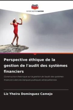 Perspective éthique de la gestion de l'audit des systèmes financiers - Domínguez Camejo, Liz Yheira