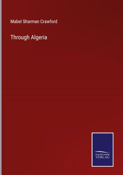 Through Algeria - Crawford, Mabel Sharman