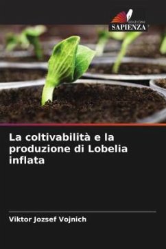 La coltivabilità e la produzione di Lobelia inflata - Vojnich, Viktor József