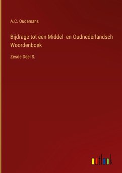 Bijdrage tot een Middel- en Oudnederlandsch Woordenboek - Oudemans, A. C.